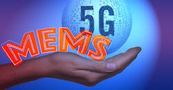 MEMS and 5G MEMS and 5G