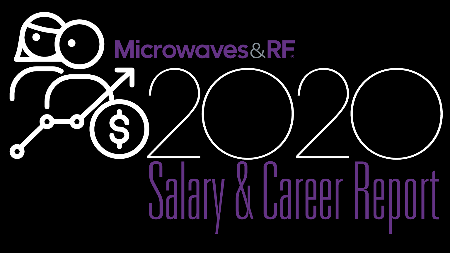 2020 Salary & Career Report Engineering Salaries Microwaves & RF