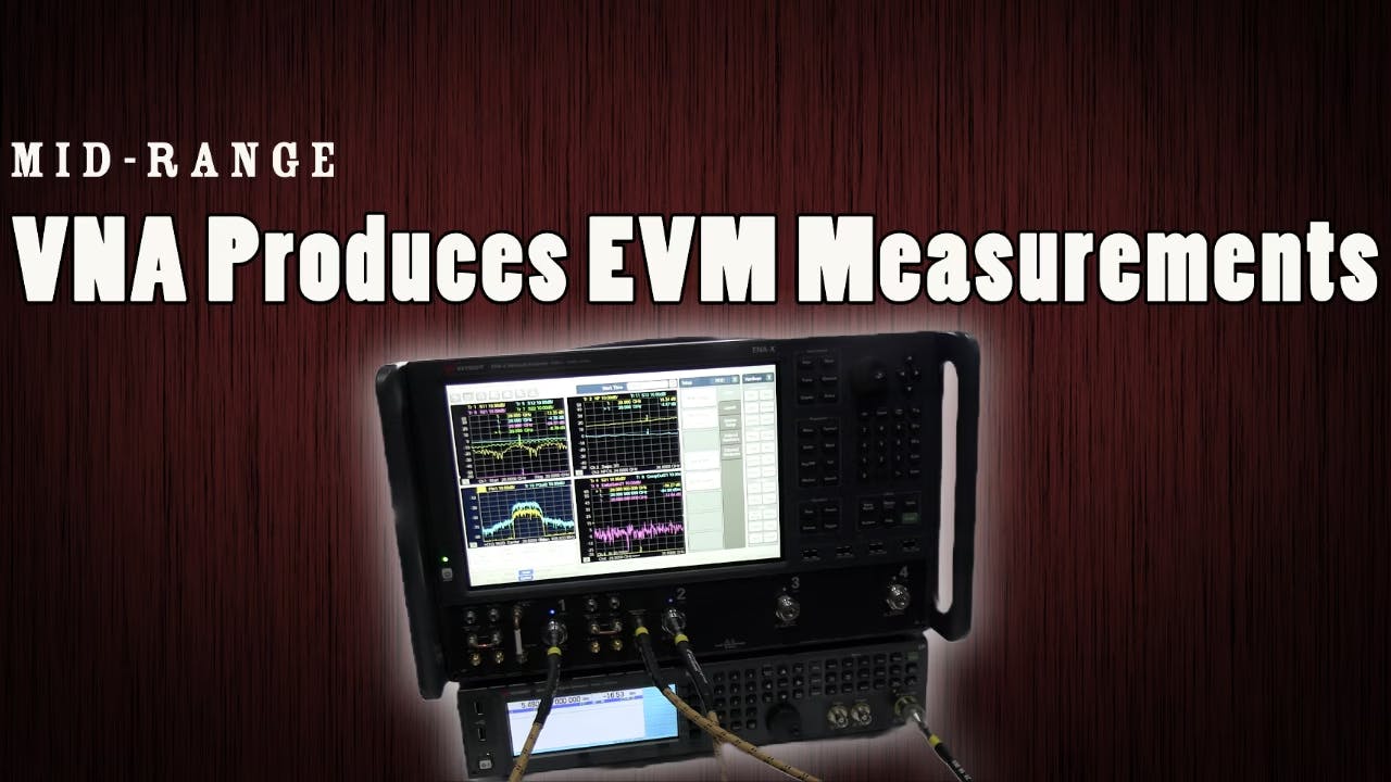 Mid-Range VNA Produces EVM Measurements