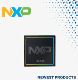 NXP Semiconductors i.MX 95 Applications Processors, Available from Mouser
