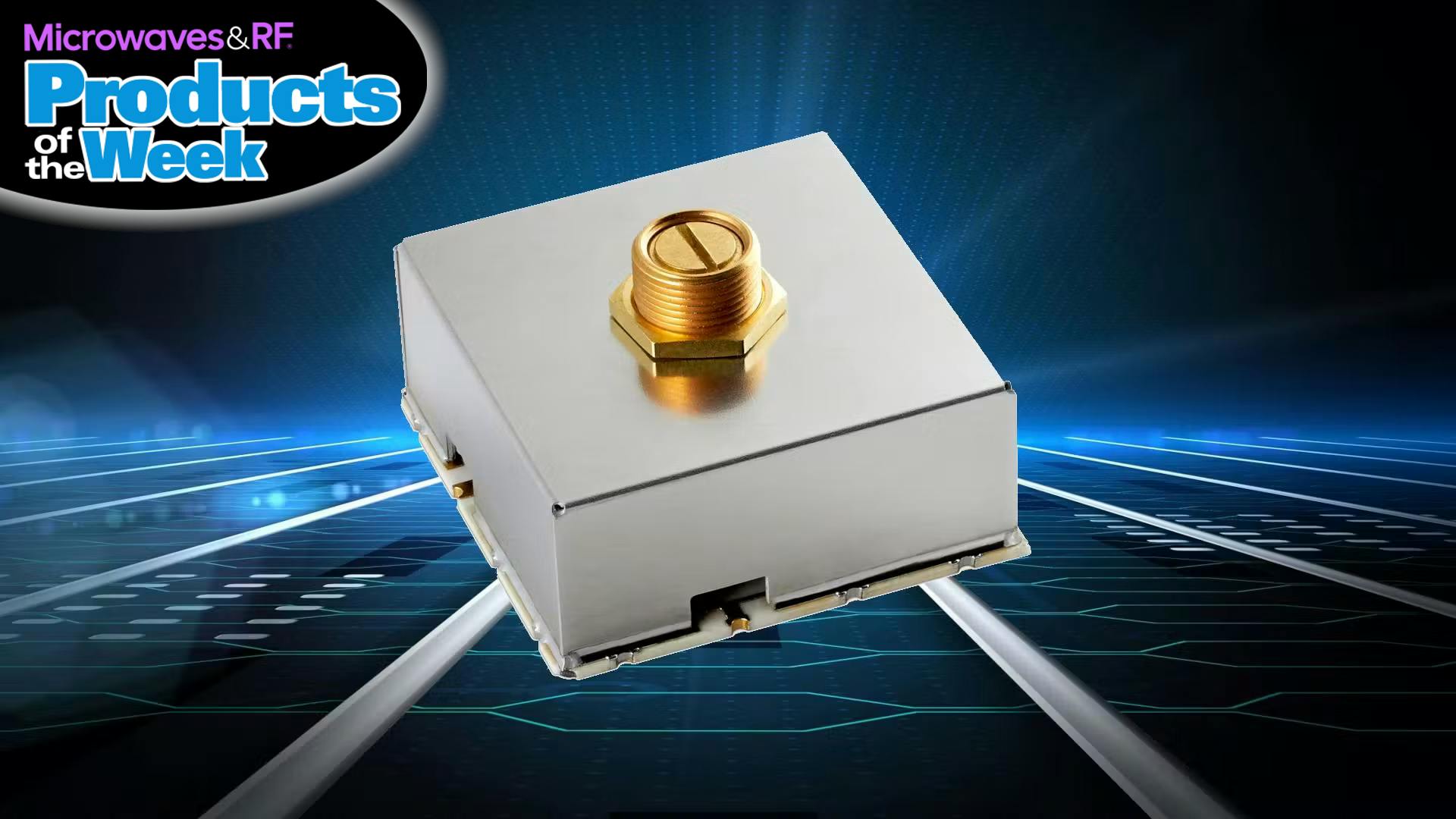 Check out the latest Microwaves &amp; RF Products of the Week!