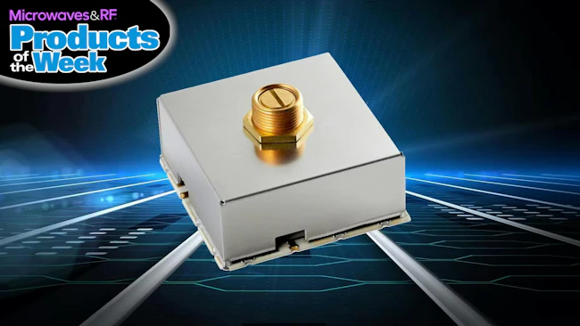 Check out the latest Microwaves & RF Products of the Week!